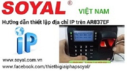 Hướng dẫn thay đổi IP trên Soyal AR837EF